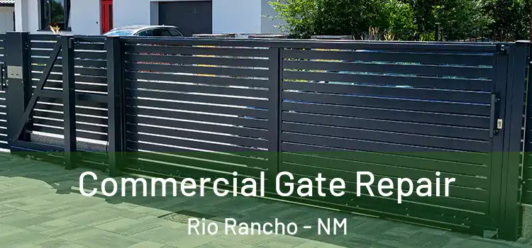 Commercial Gate Repair Rio Rancho - NM