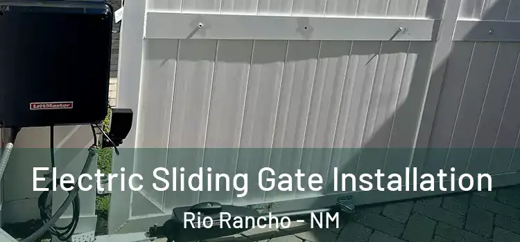 Electric Sliding Gate Installation Rio Rancho - NM