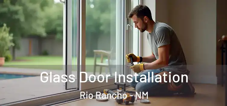 Glass Door Installation Rio Rancho - NM