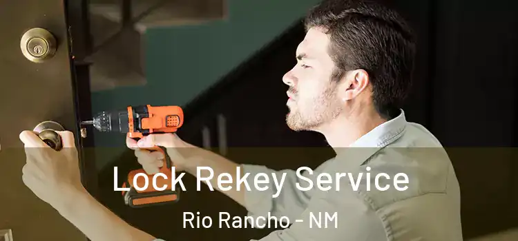 Lock Rekey Service Rio Rancho - NM